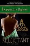 Reluctant by Kerrigan Byrne Reluctant by Kerrigan Byrne