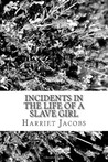Incidents in the Life of a Slave Girl Incidents in the Life of a Slave Girl