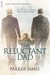 The Reluctant Dad by Parker James The Reluctant Dad by Parker James