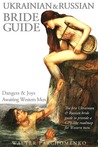 Ukrainian & Russian Bride Guide: Dangers & Joys Awaiting Western Men