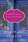 The Wednesday Daughters by Meg Waite Clayton The Wednesday Daughters by Meg Waite Clayton