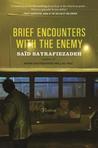 Brief Encounters with the Enemy: Fiction Brief Encounters with the Enemy: Fiction