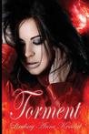 Torment by Lindsay Anne Kendal Torment by Lindsay Anne Kendal