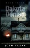 Dakota Denied Dakota Denied