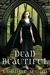 Dead Beautiful (ebook)