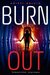 Burn Out (Burn Out, #1)