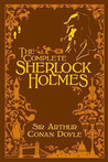 The Complete Sherlock Holmes by Arthur Conan Doyle The Complete Sherlock Holmes by Arthur Conan Doyle