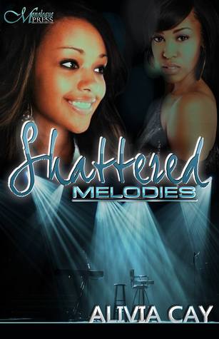 Shattered Melodies Alivia Cay Shattered Melodies Alivia Cay