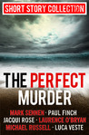 The Perfect Murder: Spine-chilling short stories for long summer nights The Perfect Murder: Spine-chilling short stories for long summer nights