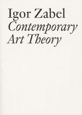 Contemporary Art Theory Igor Zabel Contemporary Art Theory Igor Zabel