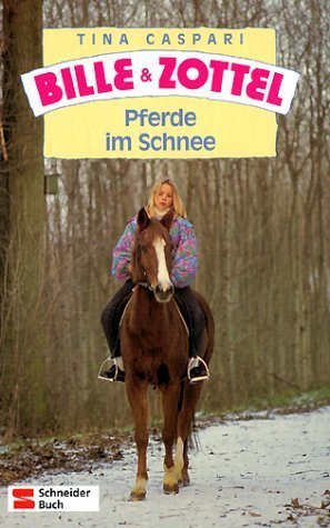 Pferde im Schnee (Bille und Zottel #15)