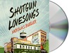 Shotgun Lovesongs: A Novel