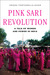 Pink Sari Revolution by Amana Fontanella-Khan Pink Sari Revolution by Amana Fontanella-Khan