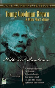 Young Goodman Brown and Other Short Stories by Nathaniel Hawthorne