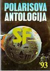 Polarisova SF antologija ’93 Gardner R. Dozois Polarisova SF antologija ’93 Gardner R. Dozois