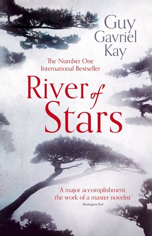 River Of Stars by Guy Gavriel Kay (Under Heaven #2) River Of Stars by Guy Gavriel Kay (Under Heaven #2)