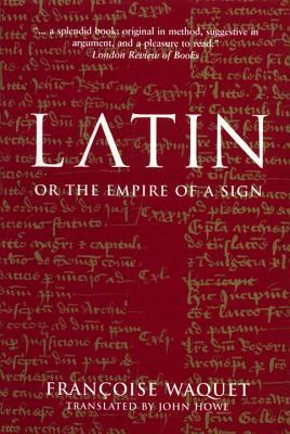 Latin: Or, The Empire of the Sign