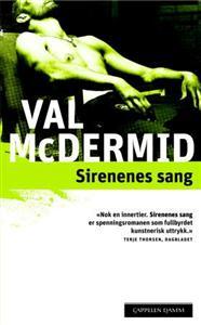 Sirenenes sang (Tony Hill & Carol Jordan, #1) Val McDermid Sirenenes sang (Tony Hill & Carol Jordan, #1) Val McDermid