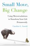 Small Move, Big Change by Caroline L. Arnold