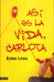 Así es la vida, Carlota
