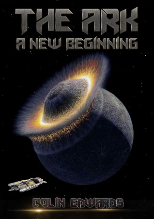 The Ark A new beginning Colin Edwards The Ark A new beginning Colin Edwards