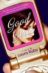 Good Girls by Laura Ruby Good Girls by Laura Ruby