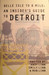 Belle Isle to 8 Mile: An Insider's Guide to Detroit