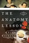 The Anatomy Lesson by Nina Siegal The Anatomy Lesson by Nina Siegal