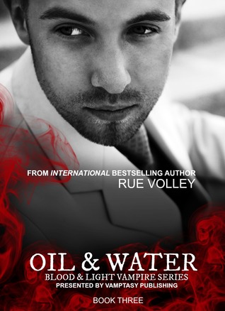 Oil & Water (Blood and Light Vampire #3)