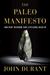 The Paleo Manifesto: Ancient Wisdom for Lifelong Health