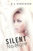 Silent No More (Silent, #1)