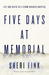 Five Days at Memorial: Life and Death in a Storm-Ravaged Hospital