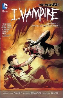 I, Vampire, Vol. 3: Wave of Mutilation (I, Vampire #3)