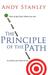 The Principle of the Path: How to Get from Where You Are to Where You Want to Be