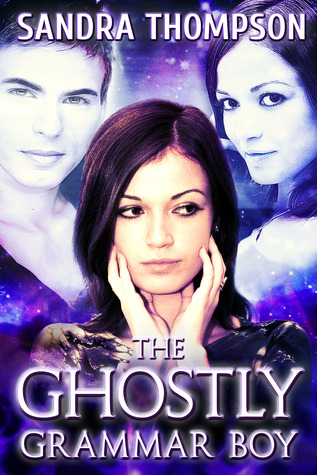 The Ghostly Grammar Boy (The Dusk Duo, #1) Sandra Thompson The Ghostly Grammar Boy (The Dusk Duo, #1) Sandra Thompson
