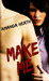 Make Me (Make or Break, #1)