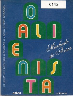 O Alienista Machado de Assis O Alienista Machado de Assis