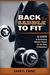 Back in the Saddle to Fit: 10 Steps to Reclaiming Athletic Fitness for the Busy Professional