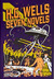 H. G. Wells: Seven Novels