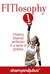 Fitlosophy 1: Chasing Physical Perfection in a World of Gluttony