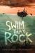 Swim That Rock by John Rocco