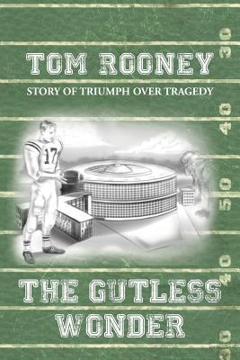 The Gutless Wonder Tom Rooney The Gutless Wonder Tom Rooney