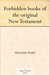 Forbidden Books of the Original New Testament