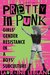 Pretty in Punk: Girl's Gender Resistance in a Boy's Subculture