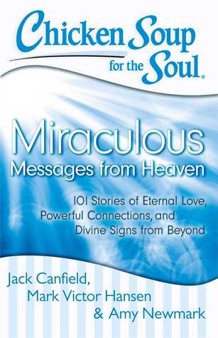 Chicken Soup for the Soul: Messages from Heaven: 101 ...