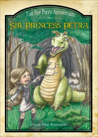 Sir Princess Petra (The Pen Pieyu Adventures #1)