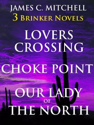 3 Brinker Novels James C. Mitchell 3 Brinker Novels James C. Mitchell