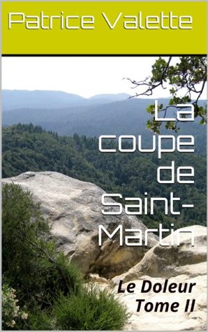 La coupe de Saint-Martin (Le Doleur) Patrice Valette La coupe de Saint-Martin (Le Doleur) Patrice Valette