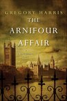The Arnifour Affair (Colin Pendragon Mysteries, #1)