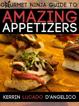 Amazing Appetizers Kerrin Lucado DAngelico Amazing Appetizers Kerrin Lucado DAngelico
